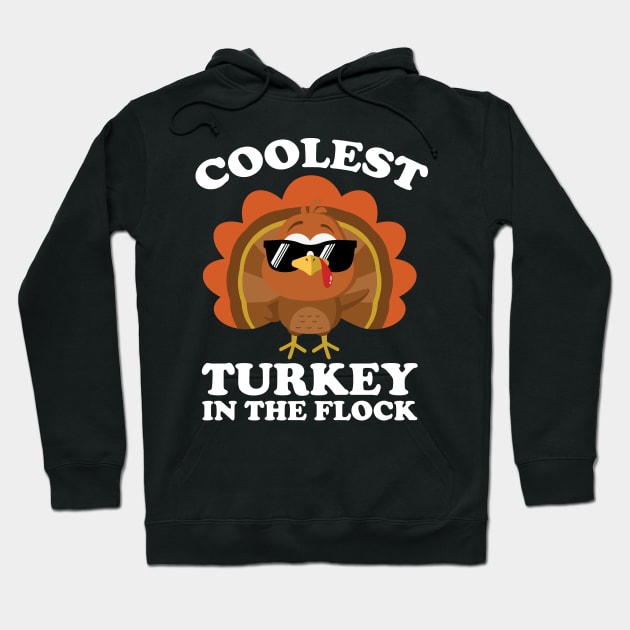 Coolest Turkey In The Flock Thanksgiving Hoodie by DragonTees